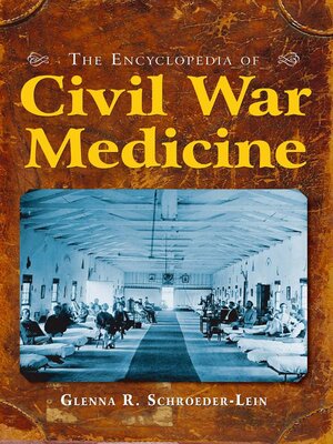 cover image of The Encyclopedia of Civil War Medicine